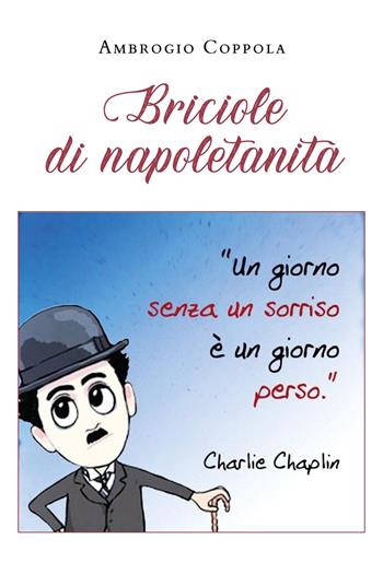 Briciole di napoletanità - Ambrogio Coppola - Libro Youcanprint 2023 | Libraccio.it
