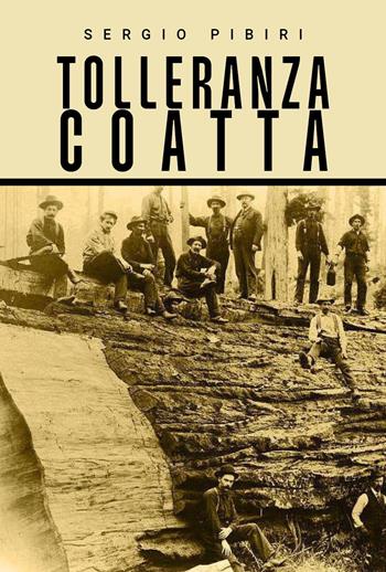 Tolleranza coatta - Sergio Pibiri - Libro Youcanprint 2023 | Libraccio.it