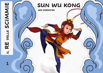 Sun Wukong. Il re delle scimmie. Vol. 1 - Carlo Pedroni - Libro Youcanprint 2023 | Libraccio.it