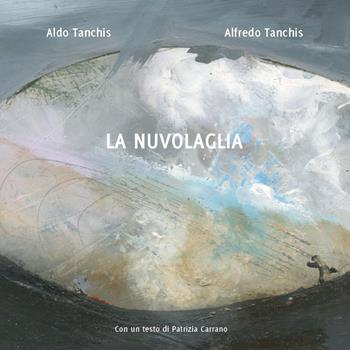 La nuvolaglia - Aldo Tanchis, Alfredo Tanchis - Libro Youcanprint 2024 | Libraccio.it
