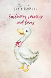 Easterine's sorrows and loves