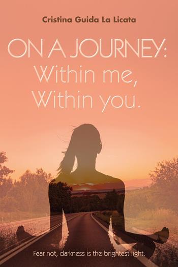 On a journey: within me, within you - Cristina Guida La Licata - Libro Youcanprint 2024 | Libraccio.it