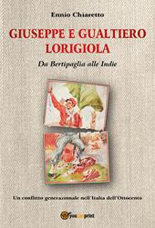 Giuseppe e Gualtiero Lorigiola. Da Bertipaglia alle Indie. Un conflitto generazionale nell'Italia dell'Ottocento