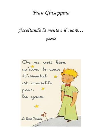 Ascoltando la mente e il cuore - Giuseppina Frau - Libro Youcanprint 2023 | Libraccio.it