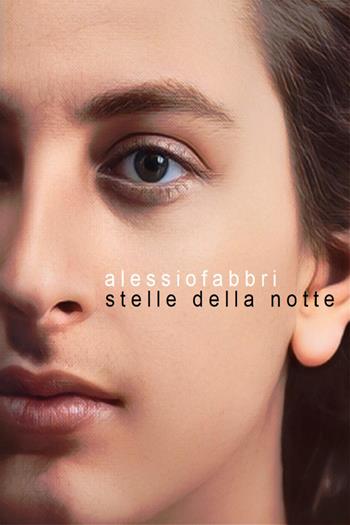 Stelle della notte - Alessio Fabbri - Libro Youcanprint 2023 | Libraccio.it