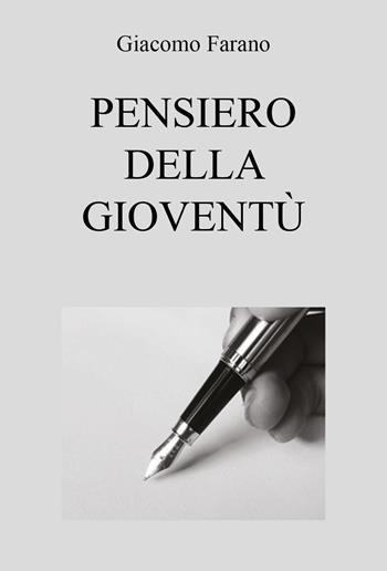 Pensiero della gioventù - Giacomo Farano - Libro Youcanprint 2023 | Libraccio.it