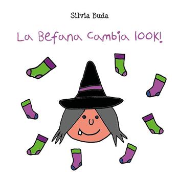 La Befana cambia look! Ediz. illustrata - Silvia Buda - Libro Youcanprint 2023 | Libraccio.it
