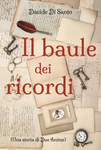 Il baule dei ricordi - Davide Di Santo - Libro Youcanprint 2023 | Libraccio.it