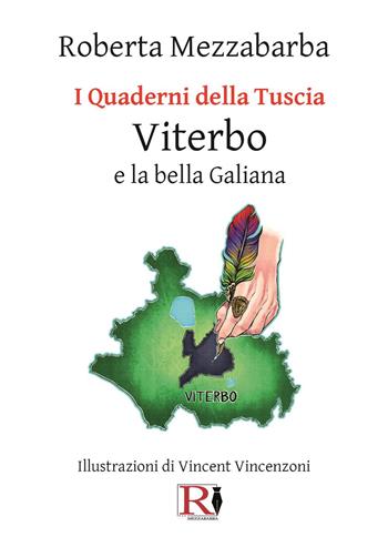 I quaderni della Tuscia. Viterbo e la bella Galiana. Vol. 4 - Roberta Mezzabarba - Libro Youcanprint 2023 | Libraccio.it