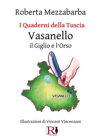 I quaderni della Tuscia. Vasanello il Giglio e l'Orso. Vol. 5 - Roberta Mezzabarba - Libro Youcanprint 2024 | Libraccio.it