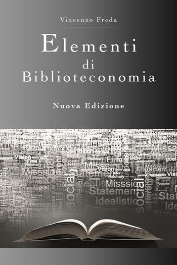 Elementi di biblioteconomia. Nuova ediz. - Vincenzo Freda - Libro Youcanprint 2023 | Libraccio.it