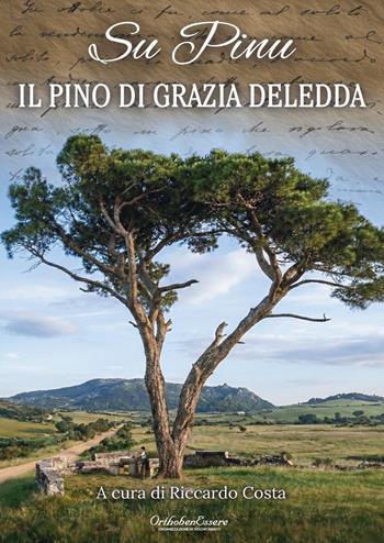 Su Pinu. Il pino di Grazia Deledda - Riccardo Costa - Libro Youcanprint 2026 | Libraccio.it