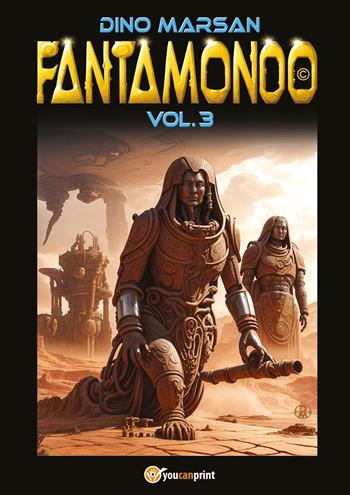 Fantamondo. Vol. 3 - Dino Marsan - Libro Youcanprint 2023 | Libraccio.it