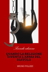 Quando la religione diventa l’arma del diavolo