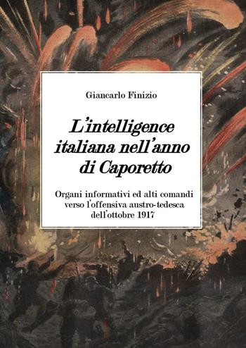 L'intelligence italiana nell'anno di Caporetto - Giancarlo Finizio - Libro Youcanprint 2024 | Libraccio.it