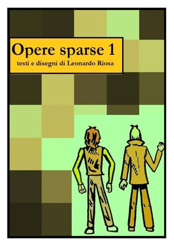 Opere sparse. Vol. 1 - Leonardo Riosa - Libro Youcanprint 2024 | Libraccio.it