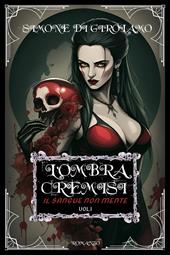 L'ombra cremisi. Il sangue non mente. Vol. 1