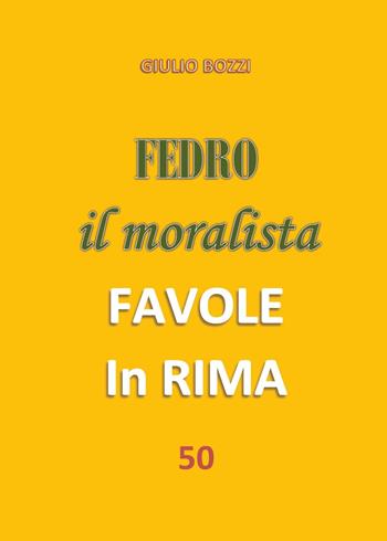 Fedro il moralista - Giulio Bozzi - Libro Youcanprint 2023 | Libraccio.it