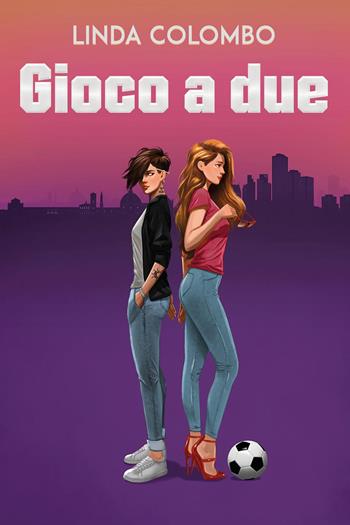 Gioco a due - Linda Colombo - Libro Youcanprint 2024 | Libraccio.it