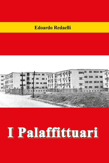 I palafittuari - Edoardo Redaelli - Libro Youcanprint 2024 | Libraccio.it