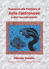 Assassinio alle peschiere di Julia Castronovo e altri racconti antichi