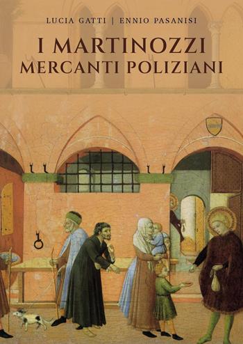 I Martinozzi mercanti poliziani - Lucia Gatti, Ennio Pasanisi - Libro Youcanprint 2024 | Libraccio.it