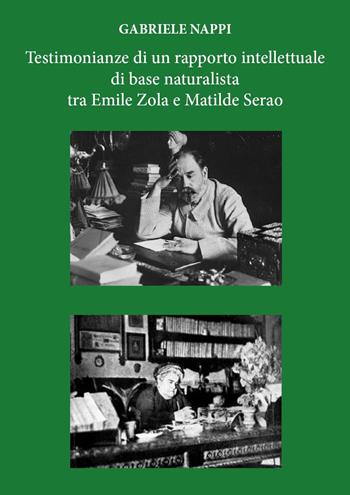 Testimonianze di un rapporto intellettuale di base naturalista tra Emile Zola e Matilde Serao - Gabriele Nappi - Libro Youcanprint 2024 | Libraccio.it