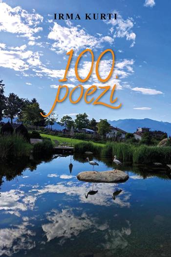 100 poezi - Irma Kurti - Libro Youcanprint 2024 | Libraccio.it