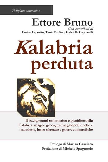 Kalabria perduta - Ettore Bruno - Libro Youcanprint 2023 | Libraccio.it