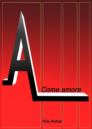A...come amore - Rita Anella - Libro Youcanprint 2024 | Libraccio.it