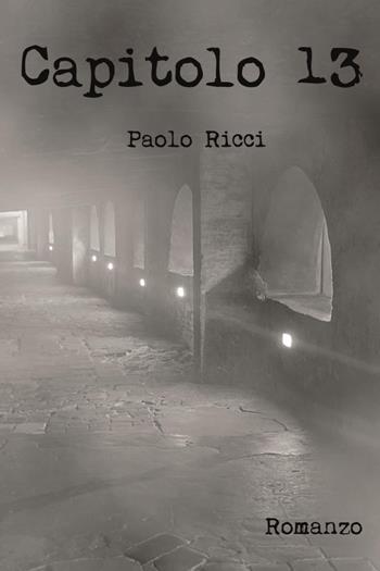 Capitolo 13 - Paolo Ricci - Libro Youcanprint 2023 | Libraccio.it