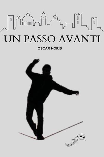 Un passo avanti - Oscar Noris - Libro Youcanprint 2023 | Libraccio.it