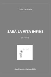 Sarà la vita infine