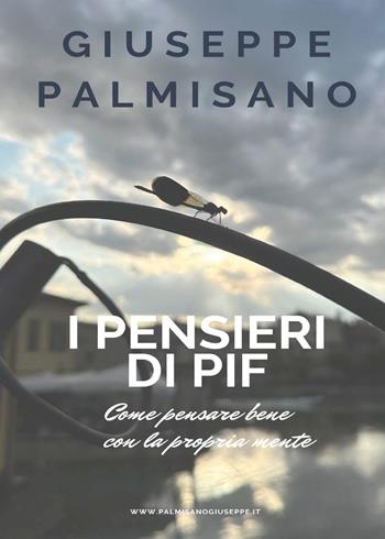 I pensieri di Pif - Giuseppe Palmisano - Libro Youcanprint 2023 | Libraccio.it