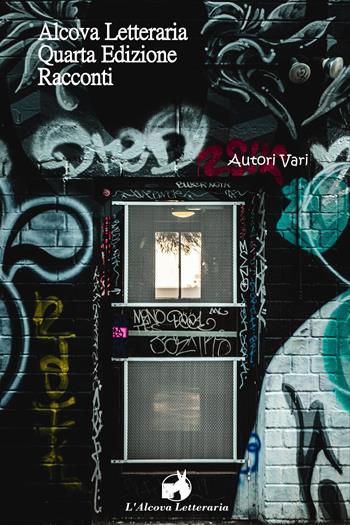 Alcova letteraria. Racconti. Quarta edizione - Autori Vari - Libro Youcanprint 2023 | Libraccio.it