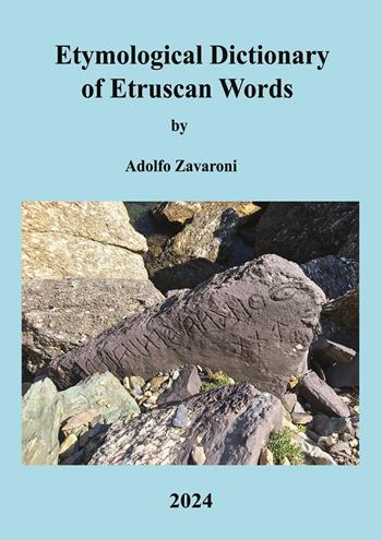 Etymological dictionary of etruscan words - Adolfo Zavaroni - Libro Youcanprint 2024 | Libraccio.it