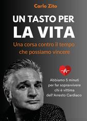 Un tasto per la vita. Una corsa contro il tempo che possiamo vincere
