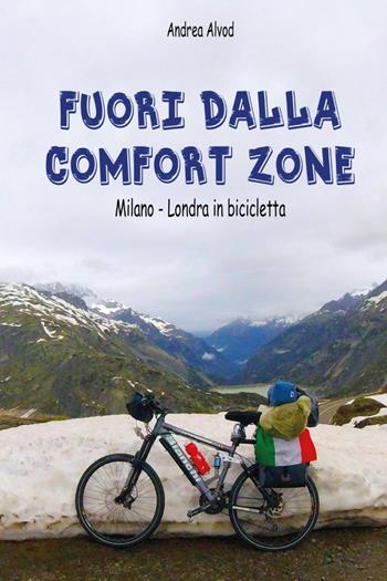 Fuori dalla comfort zone. Milano-Londra in bicicletta - Andrea Alvod - Libro Youcanprint 2024 | Libraccio.it