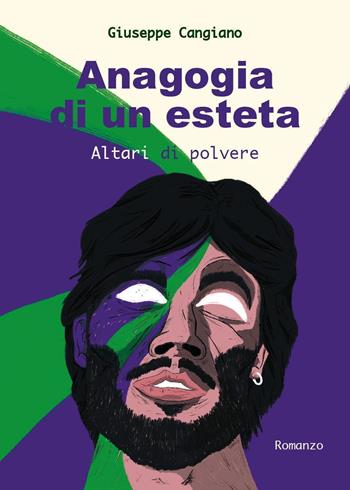 Anagogia di un esteta. Altari di polvere - Giuseppe Cangiano - Libro Youcanprint 2024 | Libraccio.it