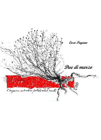 Due di marzo - Enzo Pagano - Libro Youcanprint 2024 | Libraccio.it