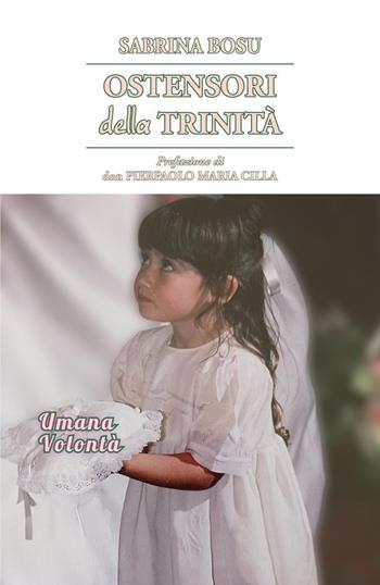 Ostensori della trinità - Sabrina Bosu - Libro Youcanprint 2024 | Libraccio.it