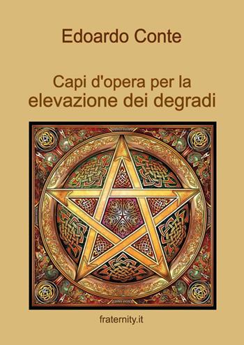 Capi d'opera per la elevazione dei degradi - Edoardo Conte - Libro Youcanprint 2024 | Libraccio.it