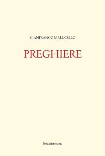 Preghiere - Gianfranco Malucello - Libro Youcanprint 2024 | Libraccio.it
