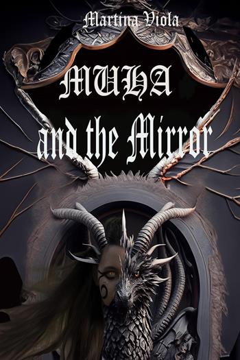 Muha and the mirror - Martina Viola - Libro Youcanprint 2024 | Libraccio.it