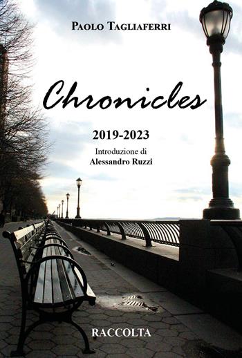 Chronicles 2019-2023 - Paolo Tagliaferri - Libro Youcanprint 2024 | Libraccio.it