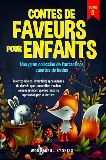 Cuentos de hadas para niños. Una gran colección de fantásticos cuentos de hadas. Vol. 5  - Libro Youcanprint 2024 | Libraccio.it