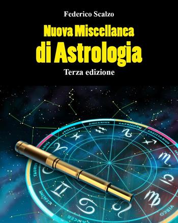Nuova miscellanea di astrologia - Federico Scalzo - Libro Youcanprint 2024 | Libraccio.it