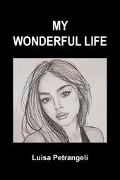 My wonderful life