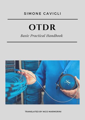 OTDR. Basic Practical Handbook - Simone Cavigli - Libro Youcanprint 2024 | Libraccio.it