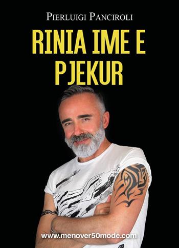 Rinia Ime E Pjekur - Pierluigi Panciroli - Libro Youcanprint 2024 | Libraccio.it